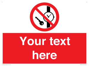 Custom Prohibition No metallic articles or watches